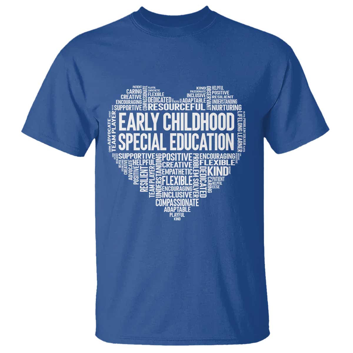 Early Childhood Special Education Teacher T Shirt Caring Compassionate Kindness