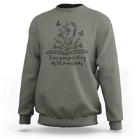 Floral Bookworm Reader Sweatshirt There Is No Such Thing As Too Many Books