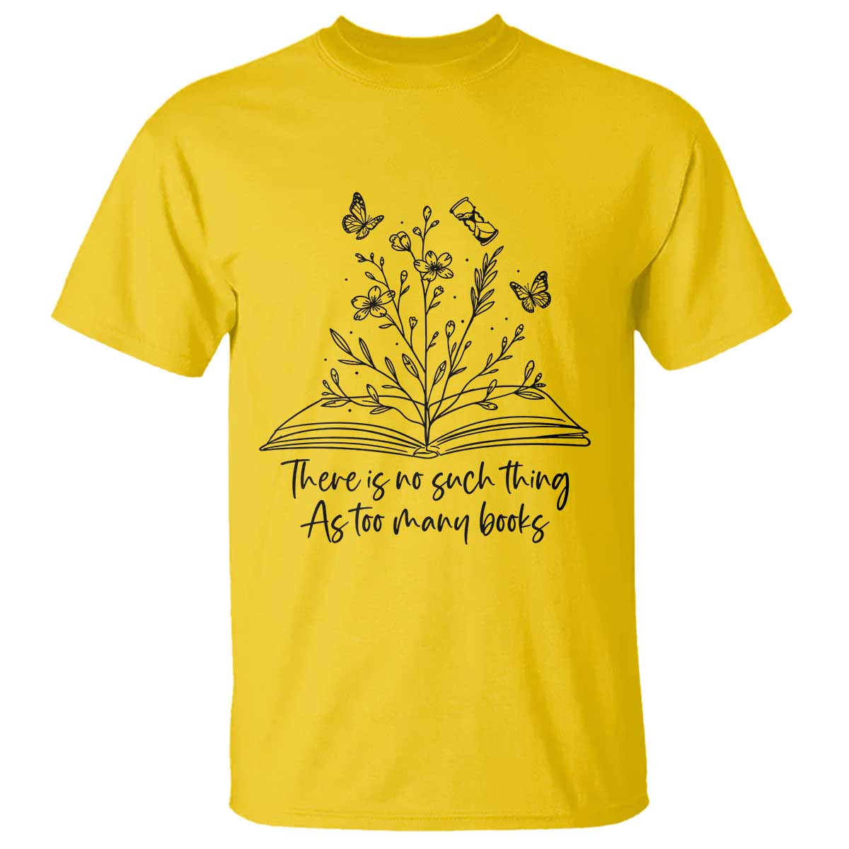 Floral Bookworm Reader T Shirt There Is No Such Thing As Too Many Books