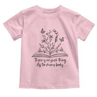 Floral Bookworm Reader Toddler T Shirt There Is No Such Thing As Too Many Books