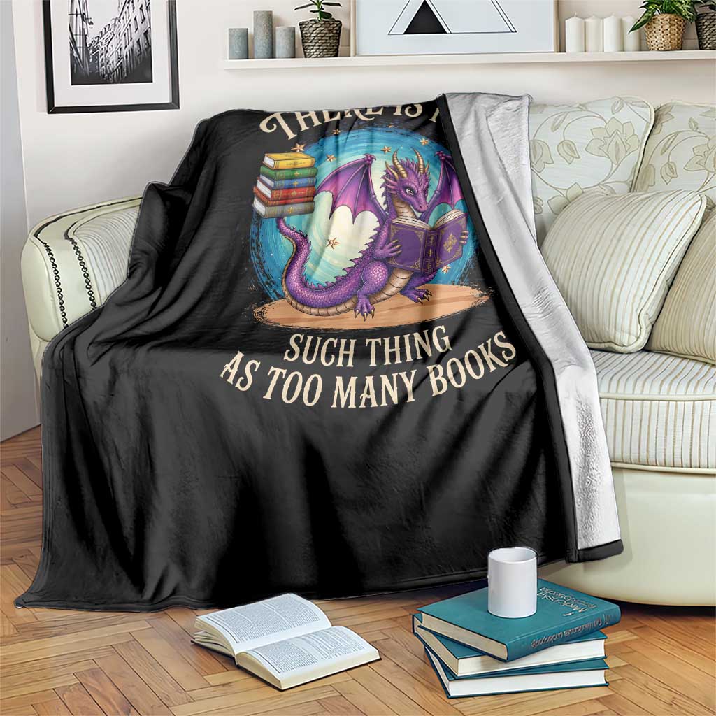 Fantasy Dragon Book Lover Throw Blanket There Is No Such Thing As Too Many Books