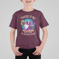 Fantasy Dragon Book Lover T Shirt For Kid There Is No Such Thing As Too Many Books