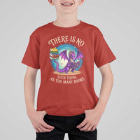 Fantasy Dragon Book Lover T Shirt For Kid There Is No Such Thing As Too Many Books