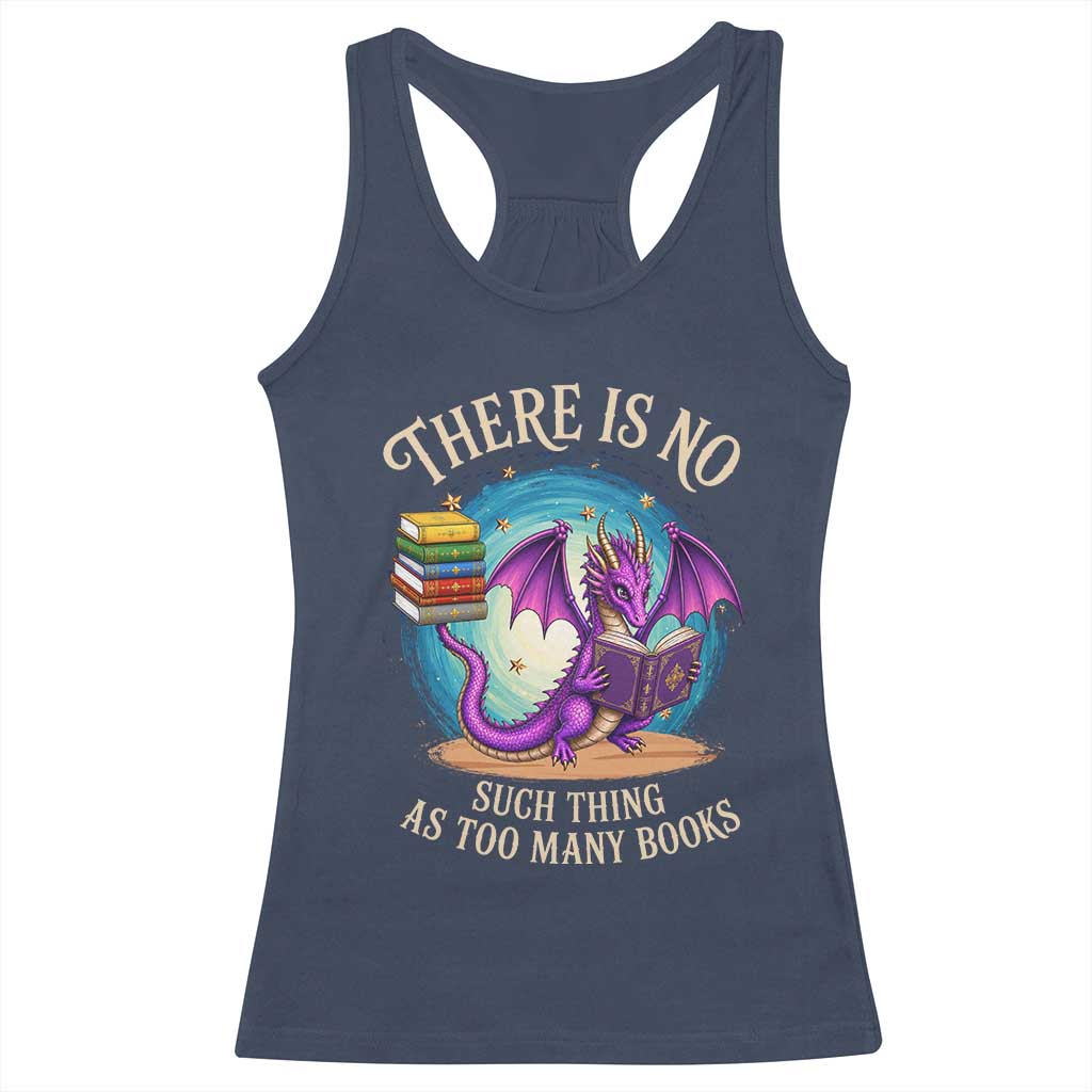 Fantasy Dragon Book Lover Racerback Tank Top There Is No Such Thing As Too Many Books