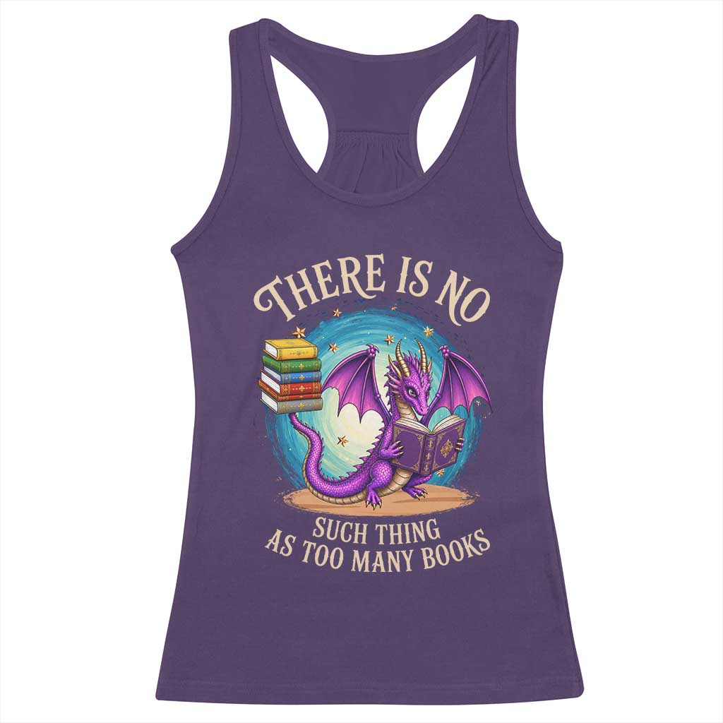 Fantasy Dragon Book Lover Racerback Tank Top There Is No Such Thing As Too Many Books