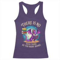 Fantasy Dragon Book Lover Racerback Tank Top There Is No Such Thing As Too Many Books