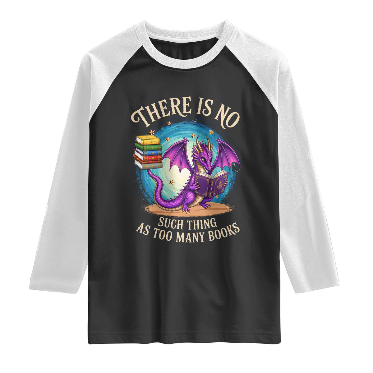 Fantasy Dragon Book Lover Raglan Shirt There Is No Such Thing As Too Many Books