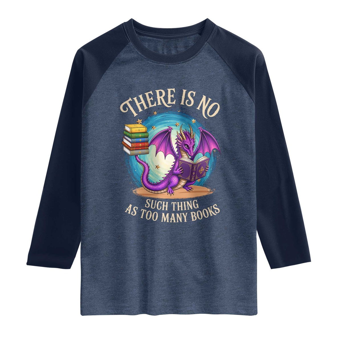 Fantasy Dragon Book Lover Raglan Shirt There Is No Such Thing As Too Many Books