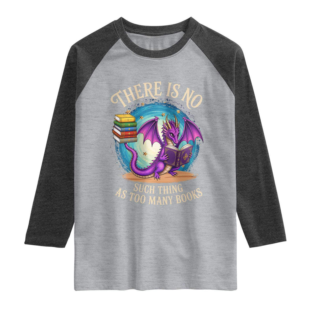 Fantasy Dragon Book Lover Raglan Shirt There Is No Such Thing As Too Many Books