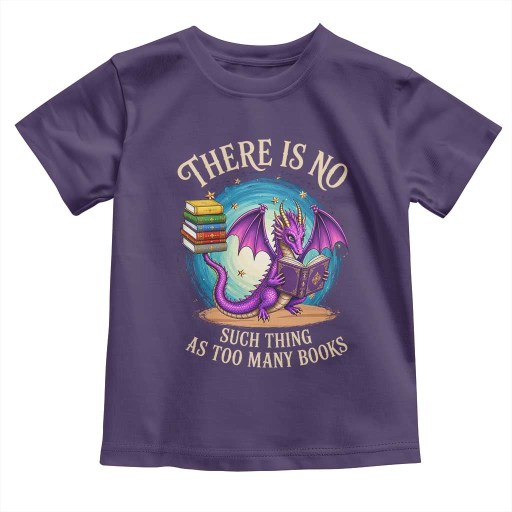 Fantasy Dragon Book Lover Toddler T Shirt There Is No Such Thing As Too Many Books