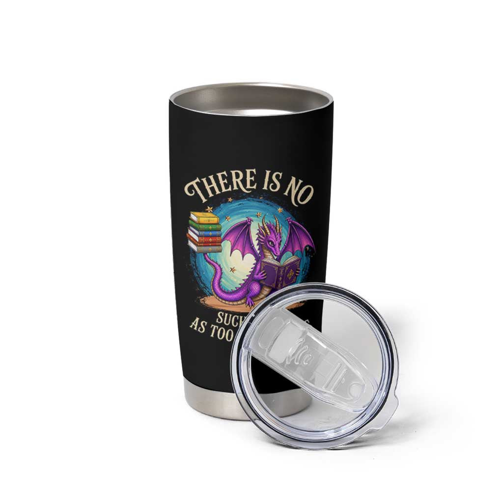 Fantasy Dragon Book Lover Tumbler Cup There Is No Such Thing As Too Many Books