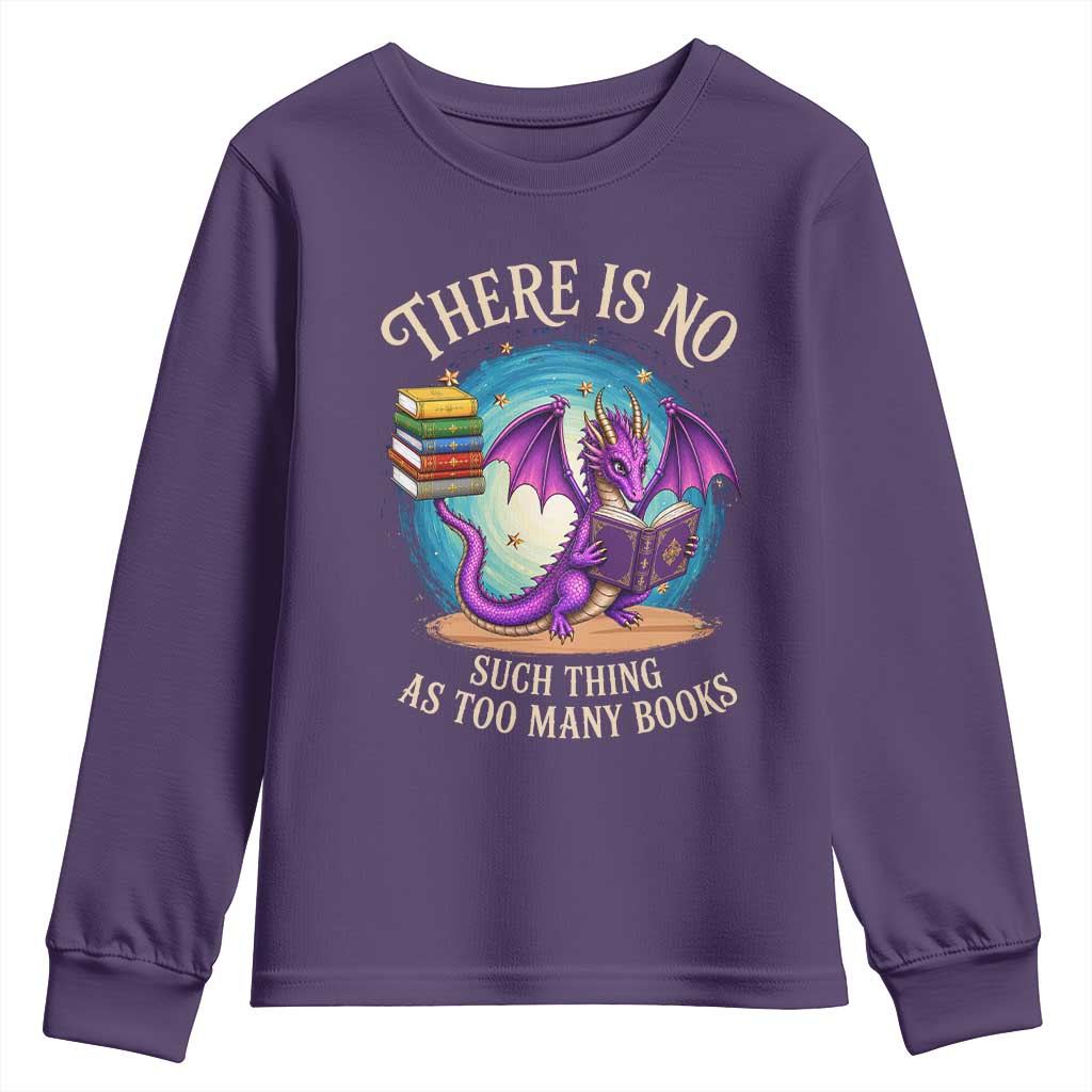 Fantasy Dragon Book Lover Youth Sweatshirt There Is No Such Thing As Too Many Books