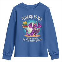 Fantasy Dragon Book Lover Youth Sweatshirt There Is No Such Thing As Too Many Books