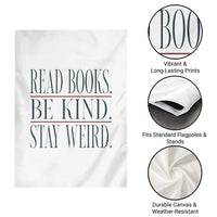 Be Kind Stay Weird Book Lover Garden Flag Teacher Reading Books Gift