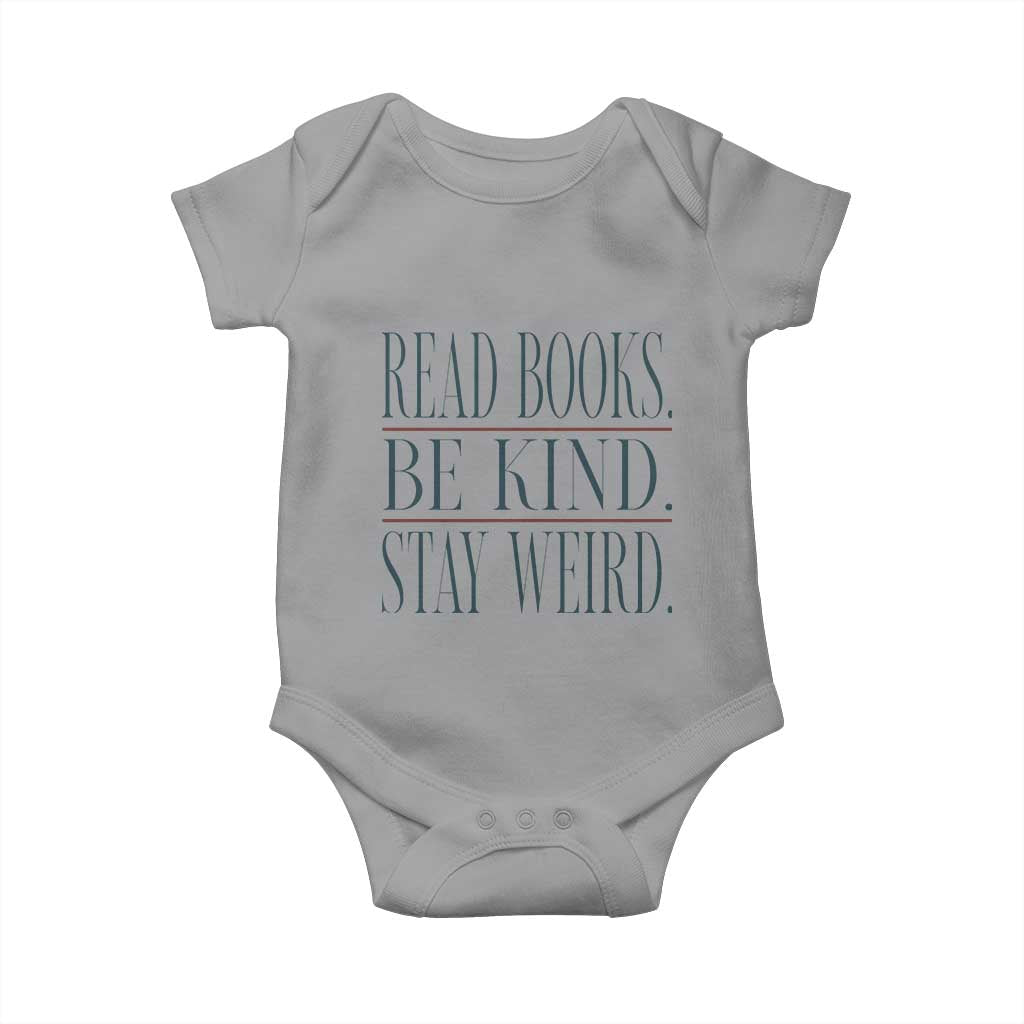 Be Kind Stay Weird Book Lover Baby Onesie Teacher Reading Books Gift