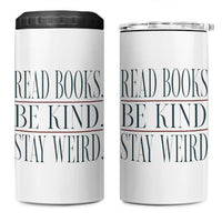 Be Kind Stay Weird Book Lover 4 in 1 Can Cooler Tumbler Teacher Reading Books Gift