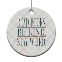 Be Kind Stay Weird Book Lover Ceramic Ornament Teacher Reading Books Gift