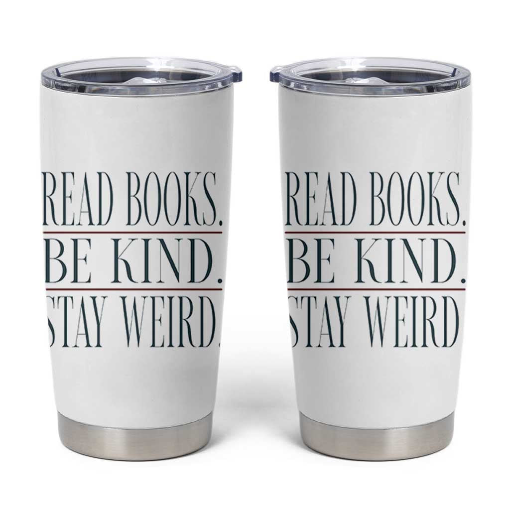 Be Kind Stay Weird Book Lover Tumbler Cup Teacher Reading Books Gift