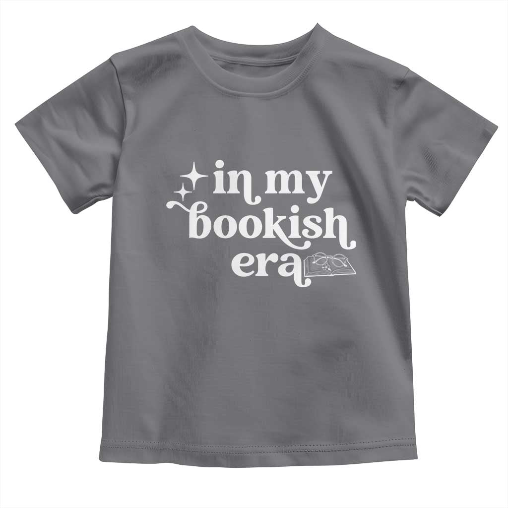 In My Bookish Era Reading Gift Toddler T Shirt Book Lover