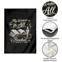 My Weekend Is All Booked Book Lover Garden Flag Reading Enthusiast Quote