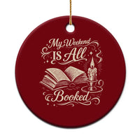 My Weekend Is All Booked Book Lover Ceramic Ornament Reading Enthusiast Quote