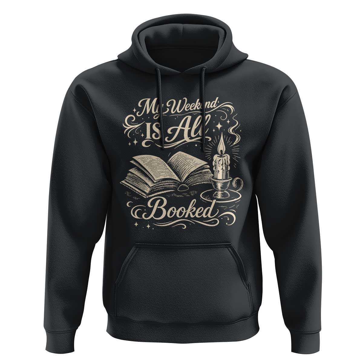 My Weekend Is All Booked Book Lover Hoodie Reading Enthusiast Quote