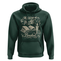 My Weekend Is All Booked Book Lover Hoodie Reading Enthusiast Quote
