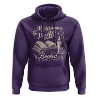 My Weekend Is All Booked Book Lover Hoodie Reading Enthusiast Quote