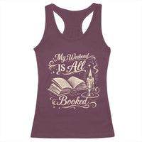 My Weekend Is All Booked Book Lover Racerback Tank Top Reading Enthusiast Quote