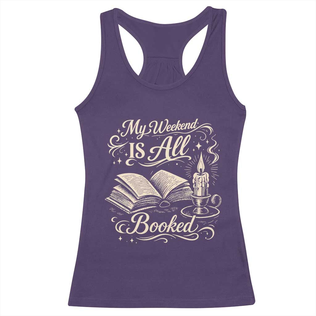 My Weekend Is All Booked Book Lover Racerback Tank Top Reading Enthusiast Quote