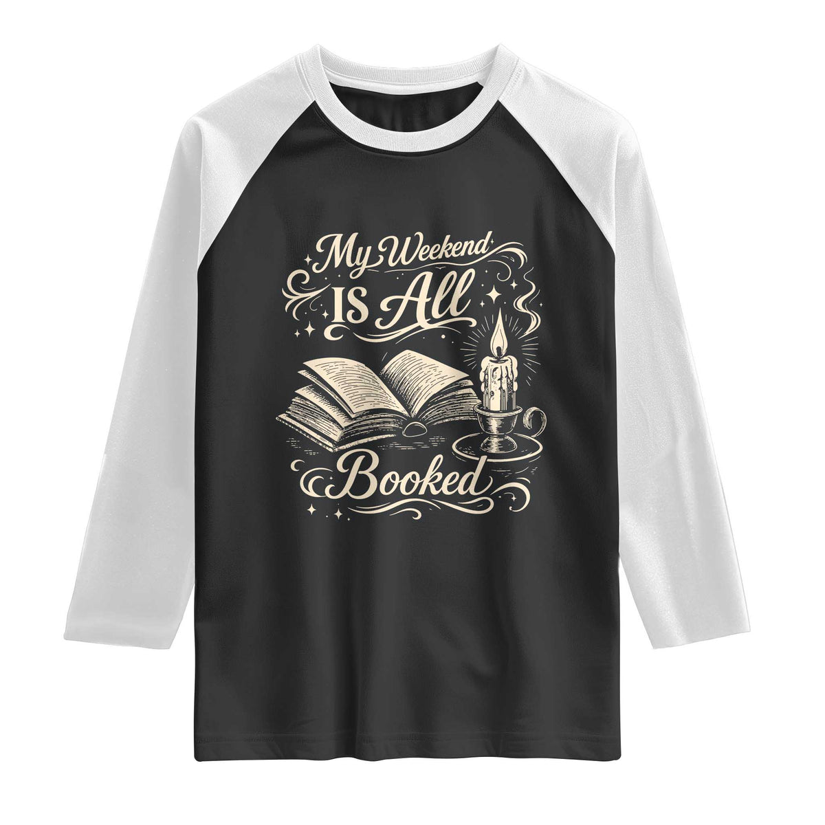 My Weekend Is All Booked Book Lover Raglan Shirt Reading Enthusiast Quote
