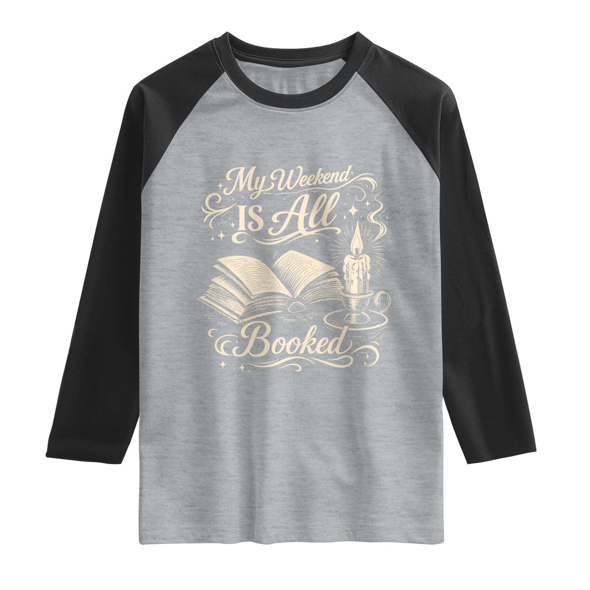 My Weekend Is All Booked Book Lover Raglan Shirt Reading Enthusiast Quote
