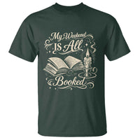 My Weekend Is All Booked Book Lover T Shirt Reading Enthusiast Quote