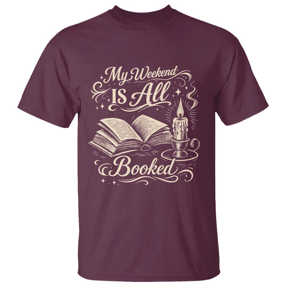My Weekend Is All Booked Book Lover T Shirt Reading Enthusiast Quote