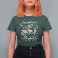My Weekend Is All Booked Book Lover T Shirt For Women Reading Enthusiast Quote
