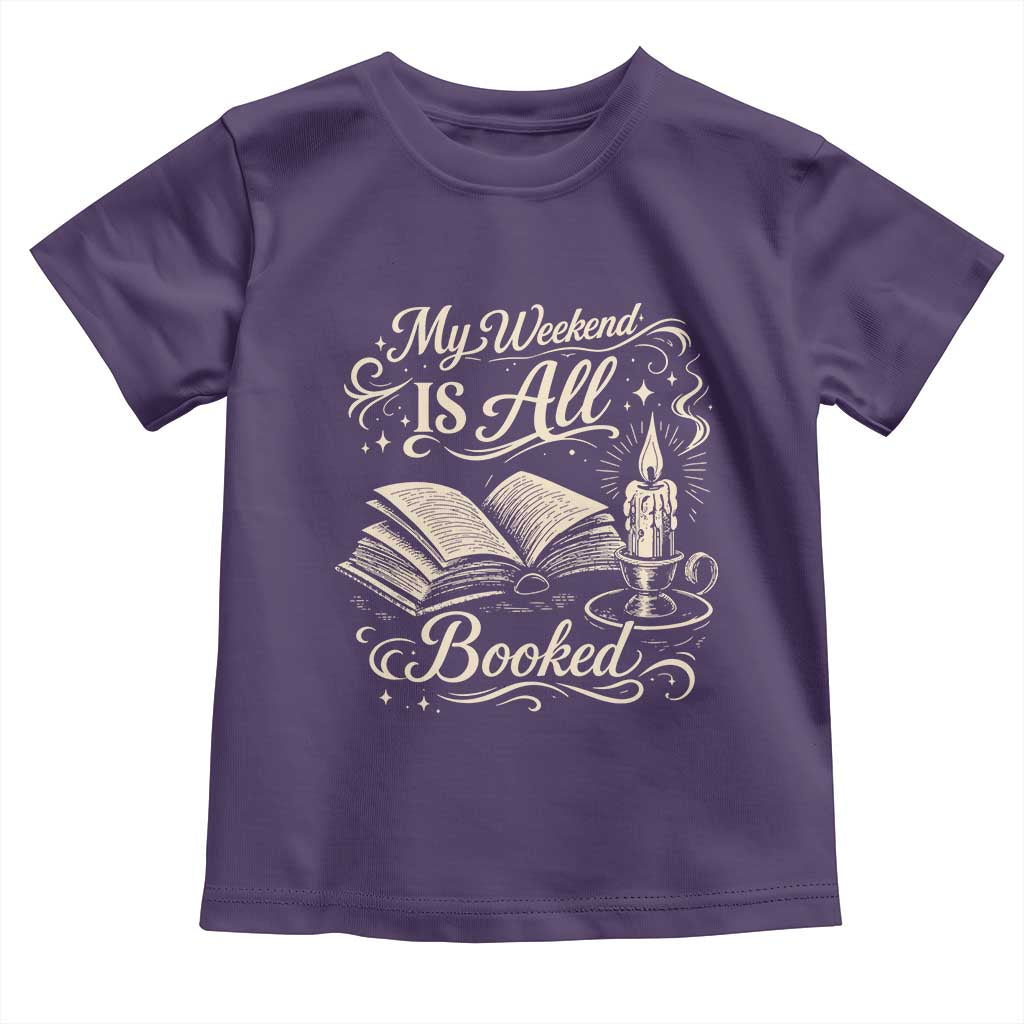 My Weekend Is All Booked Book Lover Toddler T Shirt Reading Enthusiast Quote