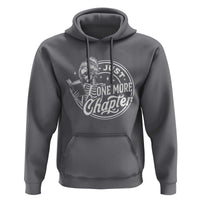 Just One More Chapter Skeleton Woman Hoodie Book Lover Gift