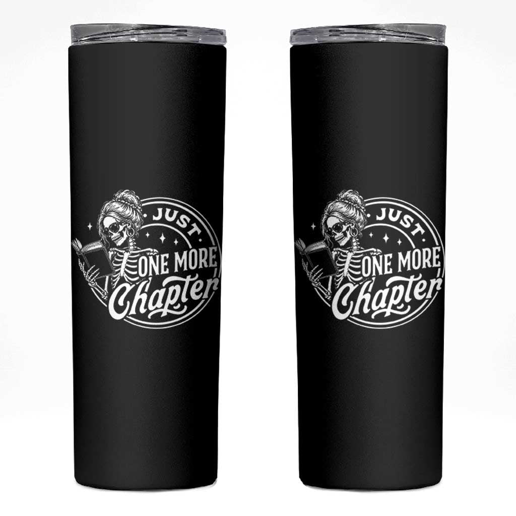 Just One More Chapter Skeleton Woman Skinny Tumbler Book Lover Gift