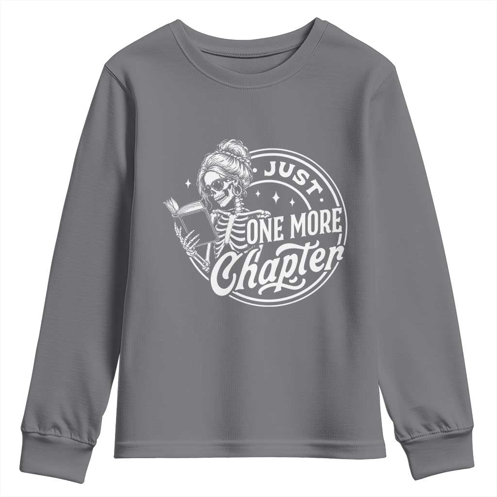 Just One More Chapter Skeleton Woman Youth Sweatshirt Book Lover Gift