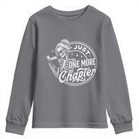 Just One More Chapter Skeleton Woman Youth Sweatshirt Book Lover Gift