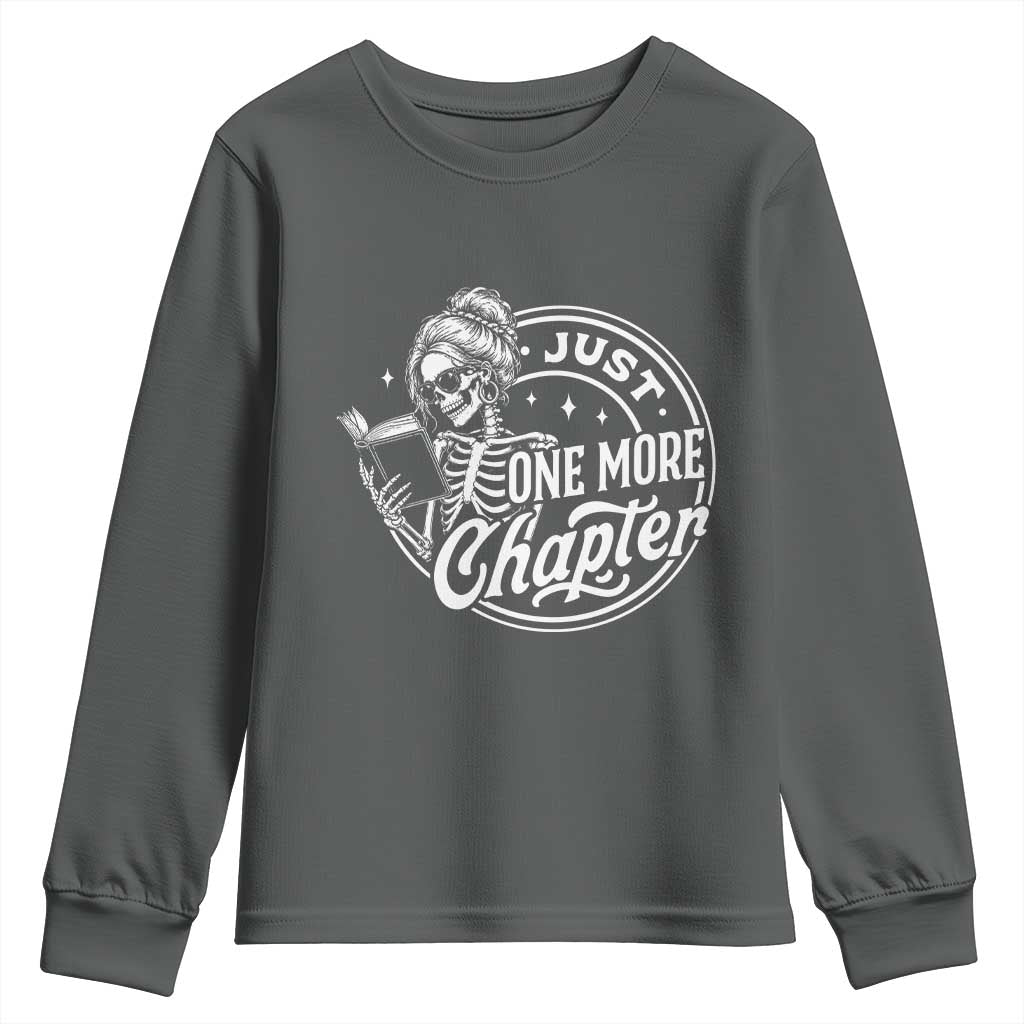 Just One More Chapter Skeleton Woman Youth Sweatshirt Book Lover Gift