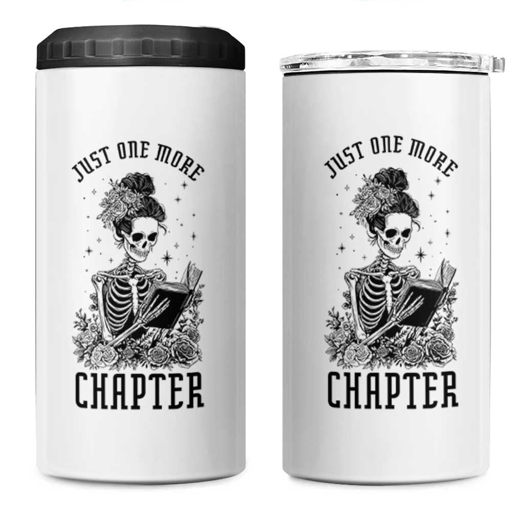 Funny Skeleton Book Lover 4 in 1 Can Cooler Tumbler Just One More Chapter