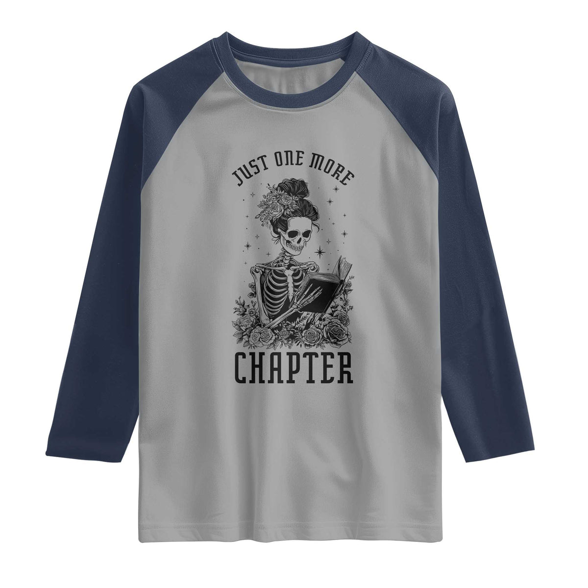Funny Skeleton Book Lover Raglan Shirt Just One More Chapter