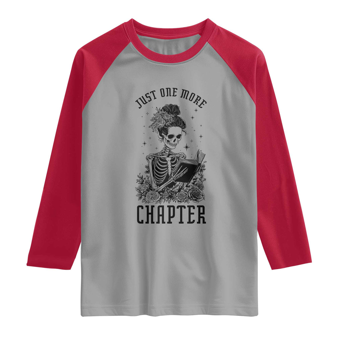 Funny Skeleton Book Lover Raglan Shirt Just One More Chapter