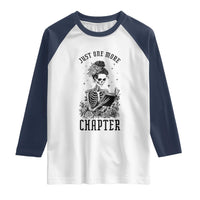 Funny Skeleton Book Lover Raglan Shirt Just One More Chapter
