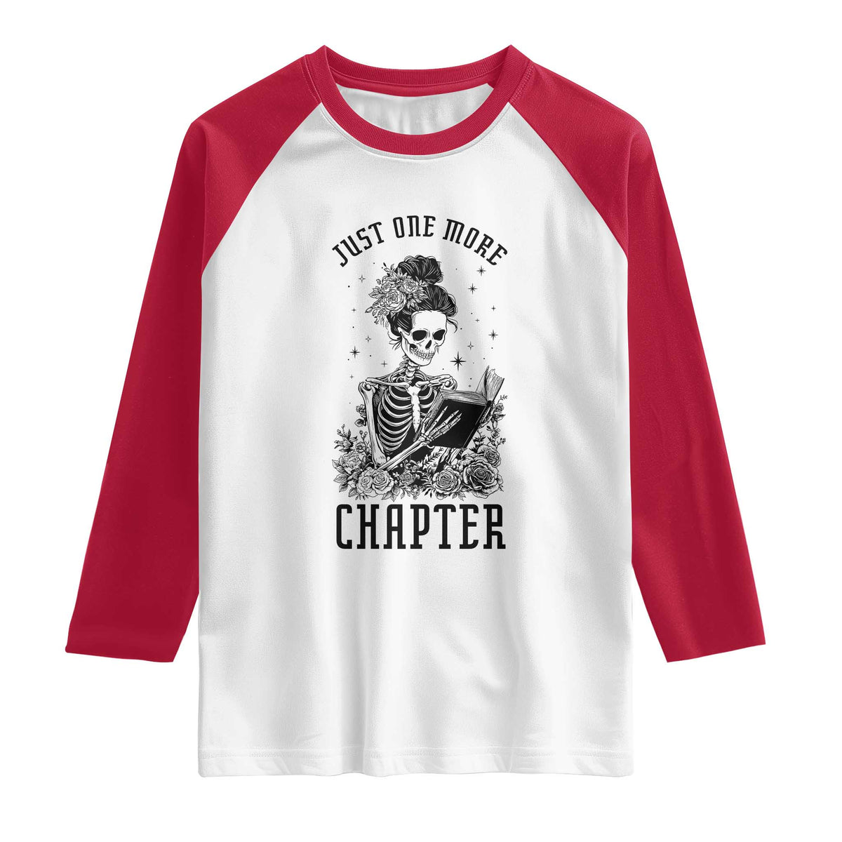 Funny Skeleton Book Lover Raglan Shirt Just One More Chapter