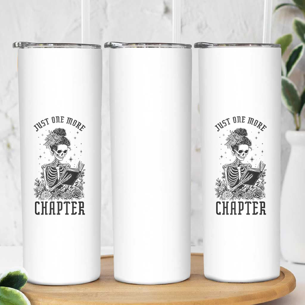 Funny Skeleton Book Lover Skinny Tumbler Just One More Chapter