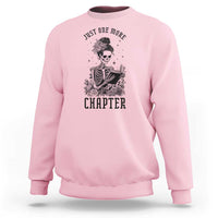 Funny Skeleton Book Lover Sweatshirt Just One More Chapter