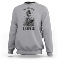Funny Skeleton Book Lover Sweatshirt Just One More Chapter