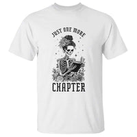 Funny Skeleton Book Lover T Shirt Just One More Chapter